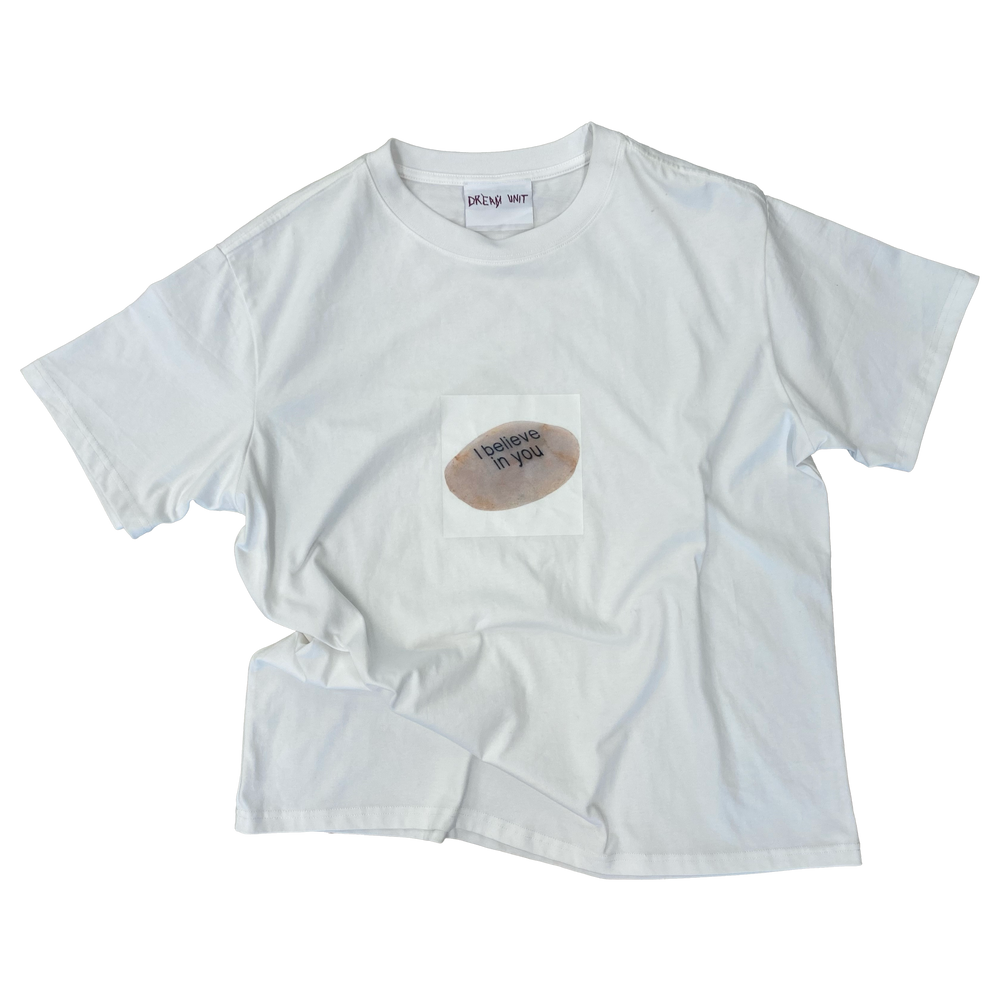 I Believe in You T-shirt by Dream Unit — front view